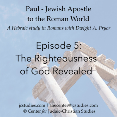 Episode 5 in Romans: The Righteousness of God Revealed episode artwork
