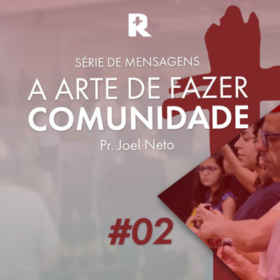 #02 A Arte de Fazer Comunidade - Joel Neto episode artwork