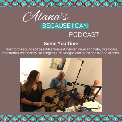 Alana\'s Because I Can Podcast