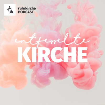 ruhrkirche - Podcast