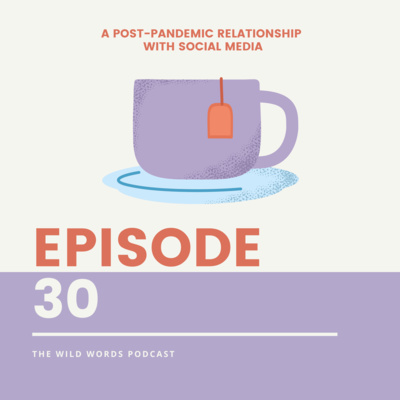 30. A Post-Pandemic Relationship With Social Media