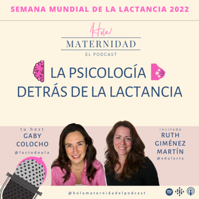 25. #SMLM2022: La Psicología Detrás de la Lactancia