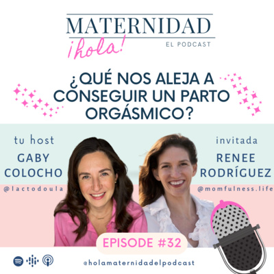 ¡Hola! Maternidad Tu podcast de mujer a mamá