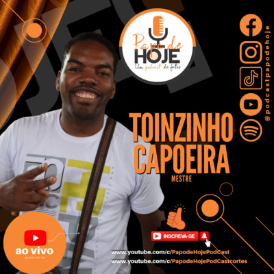 Mestre Toinzinho Capoeira: "Meu objetivo é mostrar que a capoeira pode dar um futuro às crianças" episode artwork