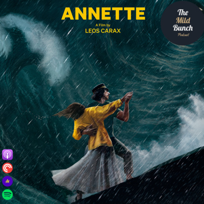 Episode 10 - Annette (2021) Episode 10 - Annette (2021)