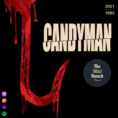 Episode 15 - Candyman and Candyman (2021/1992)