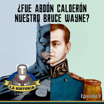 #9 La verdad detrás de la muerte de Abdón Calderón