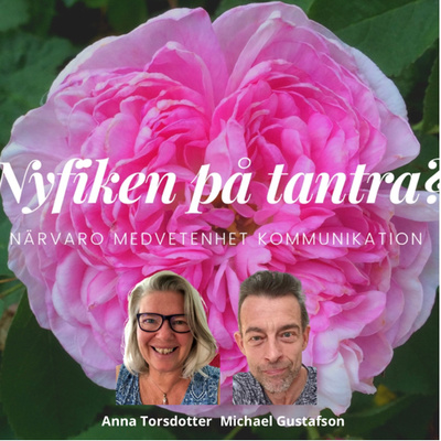 50 - Samtal om tantra med Michael Gustafson - samtal 3 - sista avsnittet