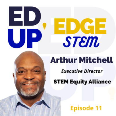 11: Equity in STEM - with Arthur Mitchell