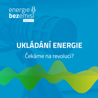 Jan Fousek – Ukládání energie – čekáme na revoluci?