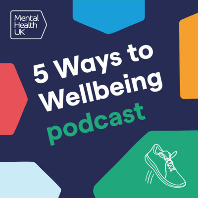 5 Ways to Wellbeing - Episode 2 - Be Active