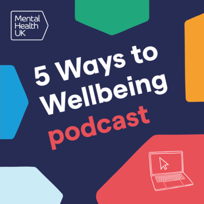 5 Ways to Wellbeing - Episode 4 - Keep Learning