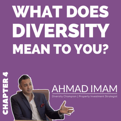 What Does Diversity Mean to You? with Ahmad Imam - Chapter 4