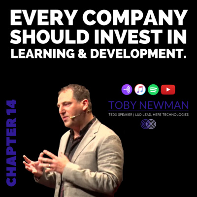 Every Company Should Invest in Learning & Development - Chapter 14 with Toby Newman