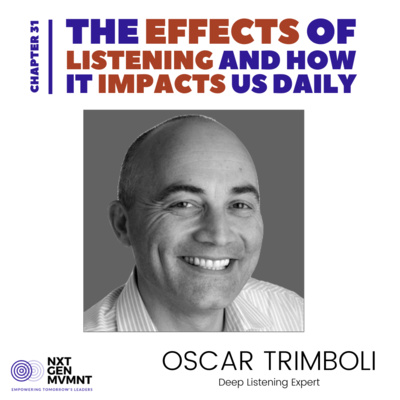 The Effects of Listening and How It Impacts Us Daily - Chapter 31 with Oscar Trimboli