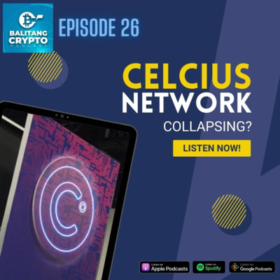 EP 26: Celsius Network Collapsing?