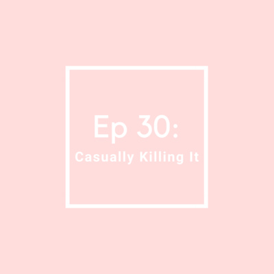 MPS Ep 30: Casually Killing It