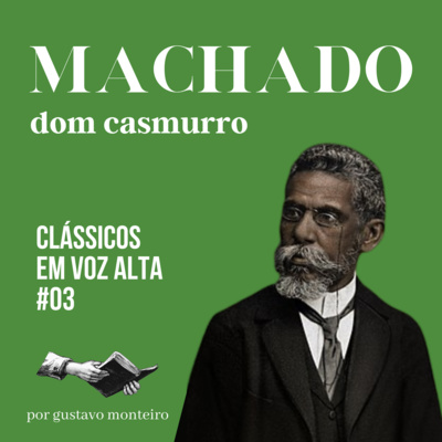Machado de Assis - Dom Casmurro #03