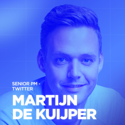 Martijn de Kuijper, Senior Product Manager bij Twitter