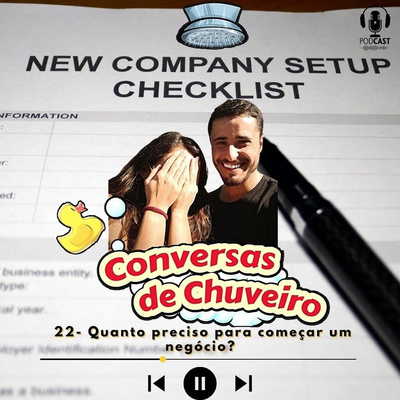 Conversas de Chuveiro 22 - Quanto preciso para começar um negócio? episode artwork