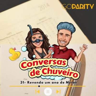 Conversas de Chuveiro 31- Revendo um ano de metas episode artwork