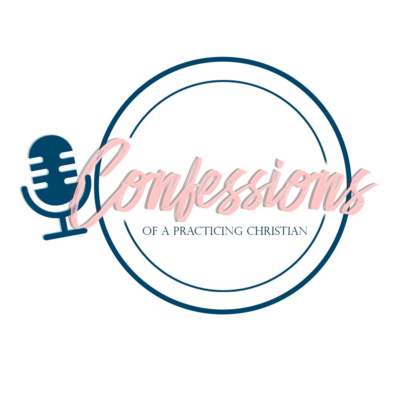 Confessions Of A Practicing Christian