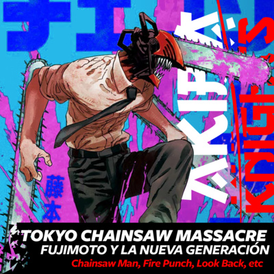 Akiba Knights 40 - la siguiente generación del manga/Tatsuki Fujimoto