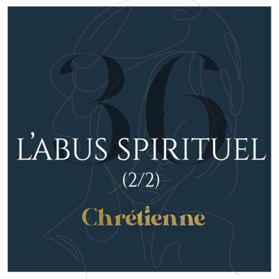 #036 - L'abus spirituel (2/2) episode artwork