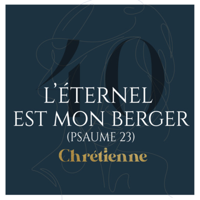 #040 - L'Éternel est mon berger (Psaume 23) episode artwork