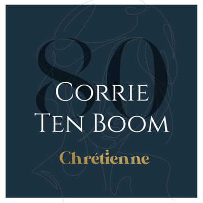 #080 - Parcours de vie de Corrie Ten Boom, avec Suzie Doyon episode artwork