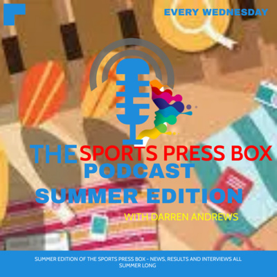 Sports Press Box Summer Edition Episode 2 January 4th 2023