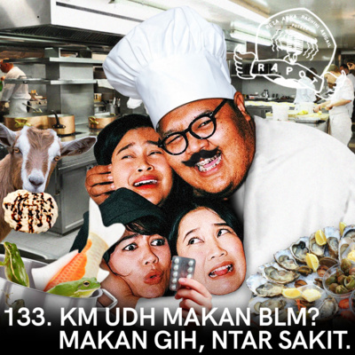 133. Km udh mkn blm? Makan gih, ntr sakit episode artwork