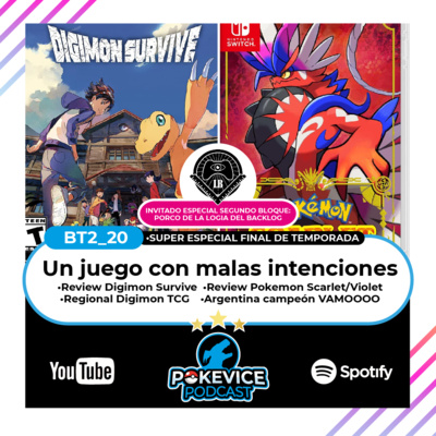 Pokevice Podcast - BT2-20 - Un juego con malas intenciones - Review Digimon survive | Pokemon escarlata y purpura - Porco logia del backlog episode artwork