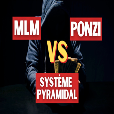 MLM vs PONZI : Bien connaitre les différences !