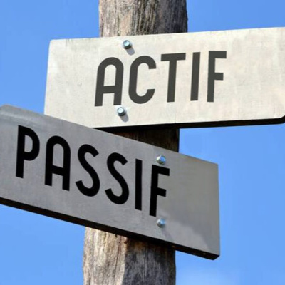 Passif ou Actif ? Revenu Actif ou Revenu Passif ? Les différences 