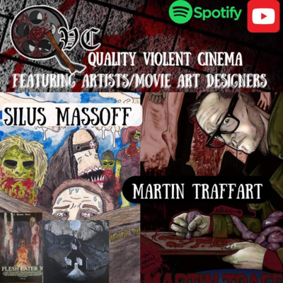 Silus David Massoff and Martin Trafford(Traffart) Interview - Quality Violent Cinema Podcast 