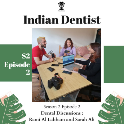 Dental Discussion : with Rami Al Lahham and Sarah ali