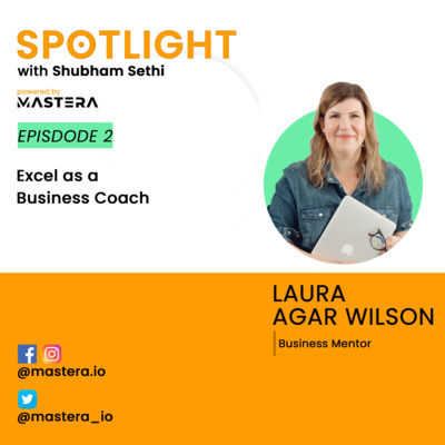 Excel as a Business Coach - Ft. Laura Agar Wilson