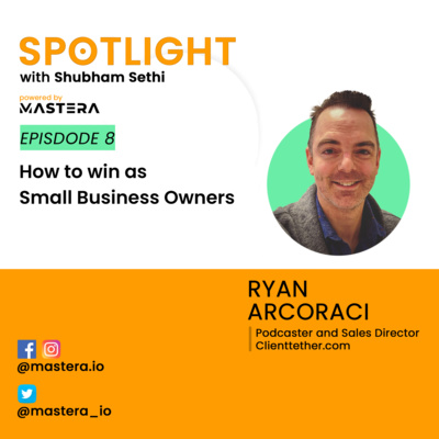 How to win as Small Business Owners - Ft. Ryan Arcoraci