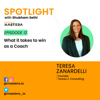 What it takes to win as a Coach - Ft. Teresa Zanardelli