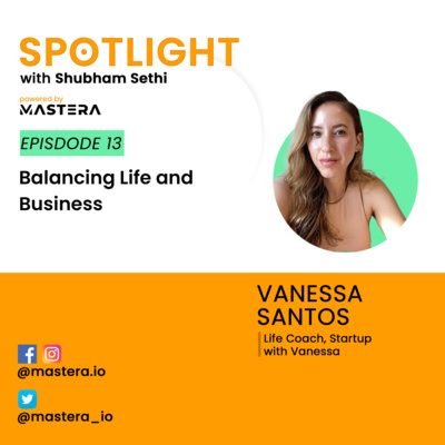 Balancing Life and Business - Ft. Vanessa Santos