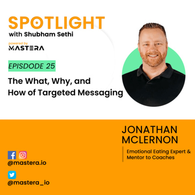 The What, Why, and How of Targeted Messaging Ft. Jonathan McLernon