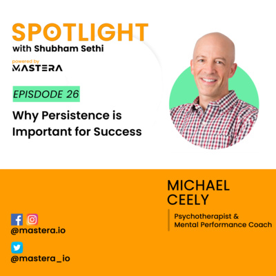 Why Persistence is Important for Success Ft. Michael Ceely