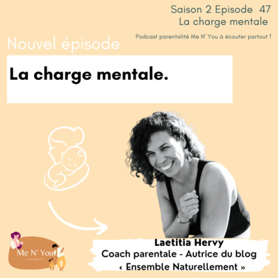 S02E47 - La charge mentale - Laetitia Hervy