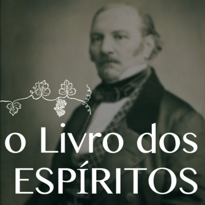 O livro dos Espíritos [Ep59] Influência do organismo (367-370) episode artwork