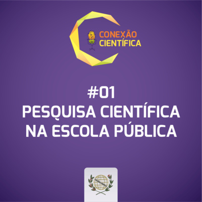 #01 - Pesquisa científica na escola pública