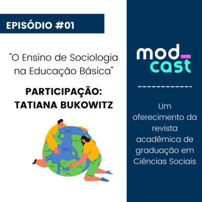 MODCAST #01: O Ensino de Sociologia na Educação Básica.