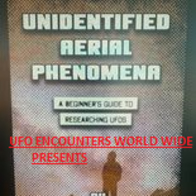 Ep.#37 Special Guest MUFON’S Assistant State Director of Arizona ”Shane Hurd” As We Talk about his new Book ”Unidentified Arial Phenomena:An Introduction to Investigating UFO’s”!