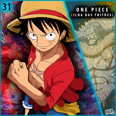 MDA #031 - ONE PIECE: Arco dos Sereianos (Ilha dos Tritões)