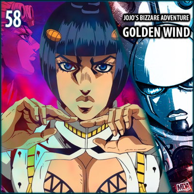 MDA #058 - JOJO'S BIZARRE ADVENTURE: GOLDEN WIND (Quem é o pai?) episode artwork
